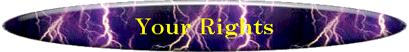 Your Rights